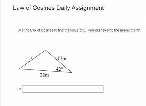 Use the Law of Cosines to find the value of x. Round answer to the nearest tenth.