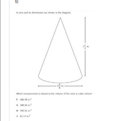 A cone and its dimensions are shown in the diagram . What is the volume of the cone in cubic inches