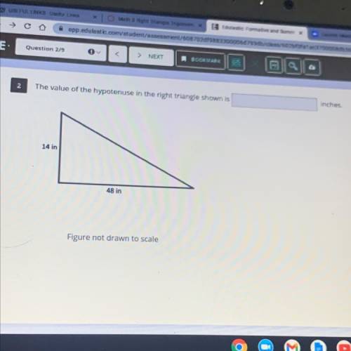 Inches.

N
The value of the hypotenuse in the right triangle shown is
14 in
48 in
Figure not drawn