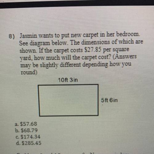 8) Jasmin wants to put new carpet in her bedroom.

See diagram below. The dimensions of which are