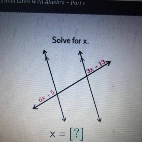 Solve for x.
3x + 13,
H
6x +
x = [?]
Enter