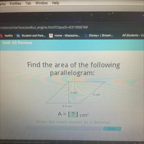 Find the area of the following

parallelogram:
3 cm
5 cm
4.5 cm
A= [?] cm
Enter the exact answer a
