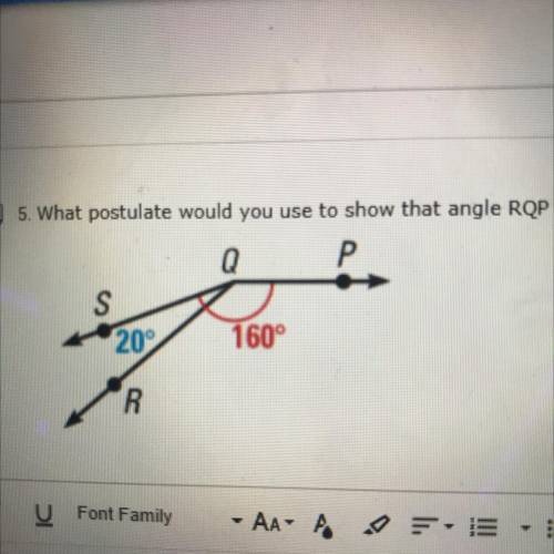 What postulate would you use to show that angle RQP in the photo below is 140 degrees