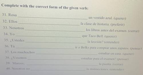 Complete with the correct form of the given verb