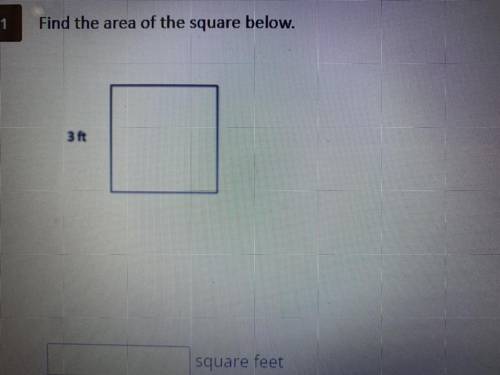 Find the area of the square below.
3 ft