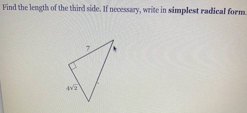 Find the length of the third side. If necessary, write in simplest radical form