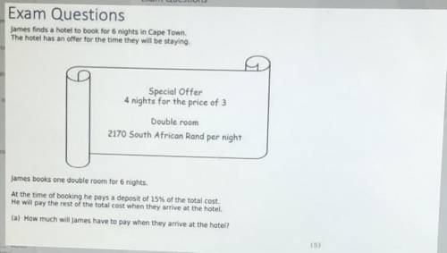 Exam Questions

James finds a hotel to book for 6 nights in Cape Town.
The hotel has an offer for