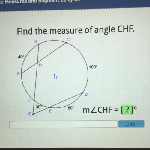 Find the measure of angle CHF.

В.
С
40°
H
100°
A
o
D
F
30°
60°
E
mZCHF = [?]°
G
