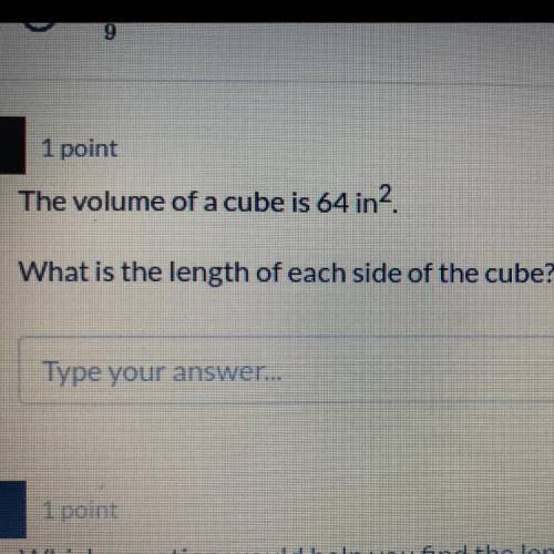 the volume of a cube is 64in squared (2). what’s the length of each side of the cube please help as