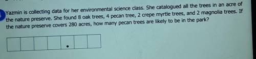 *15 points* will give brainliest

Yazmin is collecting data for her environmental science class.