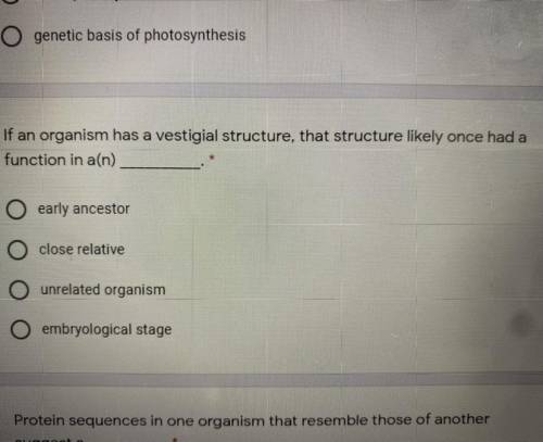 If an organism has a vestigial structures that structure likely once had a function in a