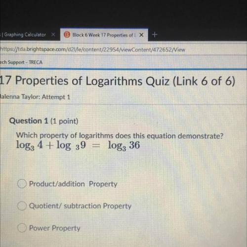 Which property of logarithms does this equation demonstrate?
log: log3 4 + log 39=10g3 36