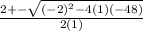 \frac{2+-\sqrt{(-2)^2-4(1)(-48)}}{2(1)}