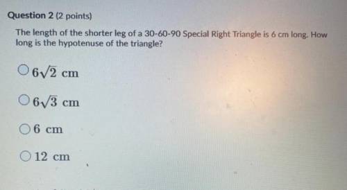 The length of the shorter leg of a 30-60-90 Special Right Triangle is 6 cm long. How

long is the