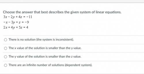 Choose the answer that best describes the given system of linear equations.