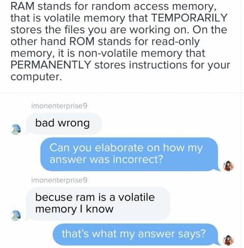 Does my answer differentiate between RAM and ROM. Sorry I need to be petty for this. <3