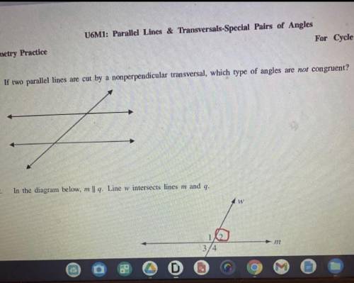 ￼ If two parallel lines are cut by non-perpendicular transversal, which type of angles are NOT cong