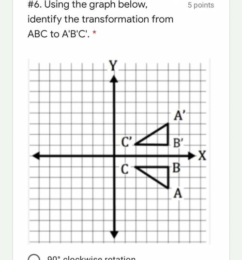 Using the graph below, identify the transformation from ABC to A'B'C'. ?
