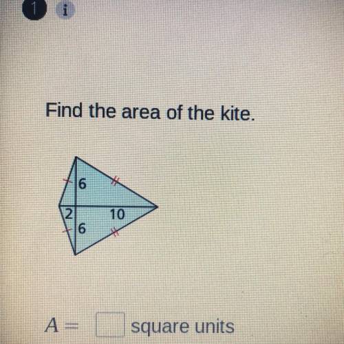 Find the area of the kite.
6
2
10
16
A=
square units