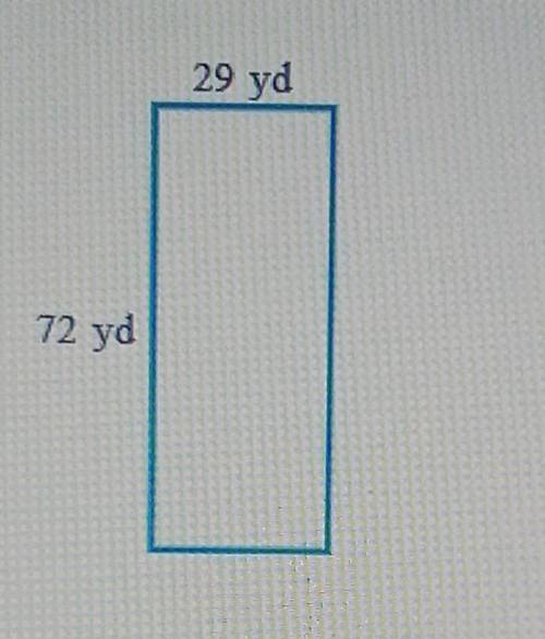 What is the area and perimeter of 29 yd and 72 yd ​