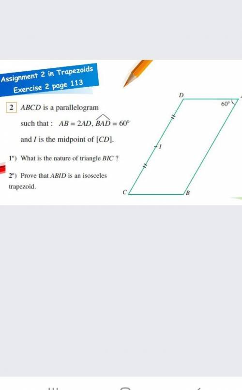2) ABCD is a parallelogram

such that : AB=2AD,BAD=60 °and I is the midpoint of [CD].1°) What is t