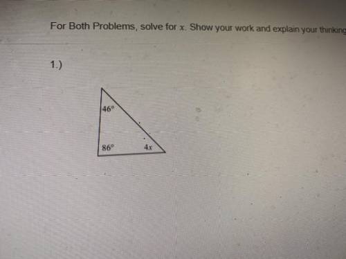 For Both Problems, solve for x. Show your work and explain your thinking.
