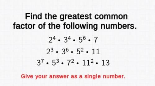 Find the greatest common factor of the following numbers.