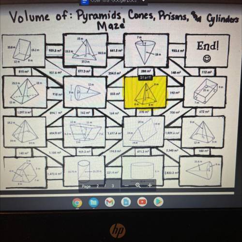 Volume of : pyramids, cones ,prism ,cylinder, maze

Start in the box labeled start and highlight.