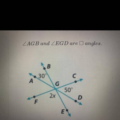 ZAGB and ZEGD what are angles.
helppppppp pleaseeee :))))