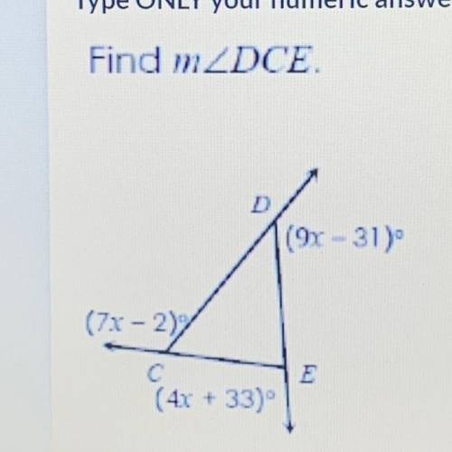 Find m angle DCE . ( 9x-31)^ (7x-2); C (4x+33)^ E