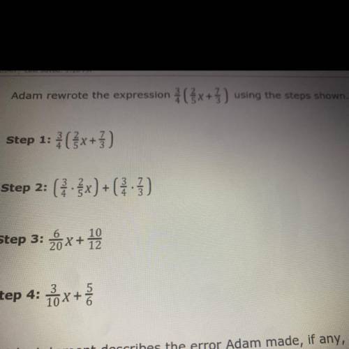 PLS HELP ME Find which step that adam made an error. if there are no errors say so!