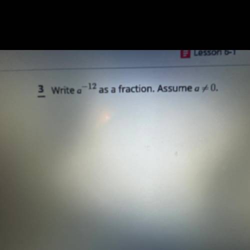 -12
Write a as a fraction. Assume a=0.