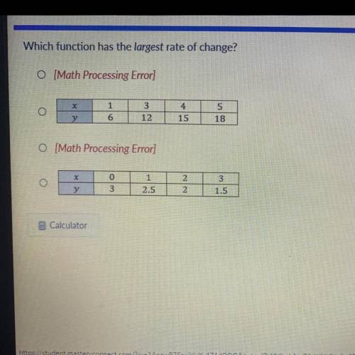 Which function has the largest rate of change?

O [Math Processing Error]
X
1
O
3
12
4
15
5
18
у
6