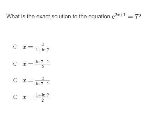 HELP PLEASE What is the exact solution to the equation e^2x+1=7?