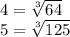 4= \sqrt[3]{64}\\5 = \sqrt[3]{125}