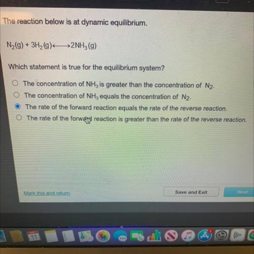 N(9) + 3H2(9) 2NH3 (9)

Which statement is true for the equilibrium system?
The concentration of N