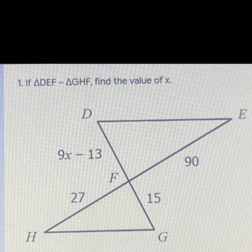 No links! If ∆DEF~∆GHF, find the value of x.
