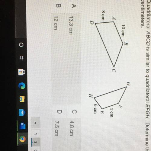 Quadirlateral ABCD is simlar to quadrilateral EFGH. Determine the value of x in centimeters