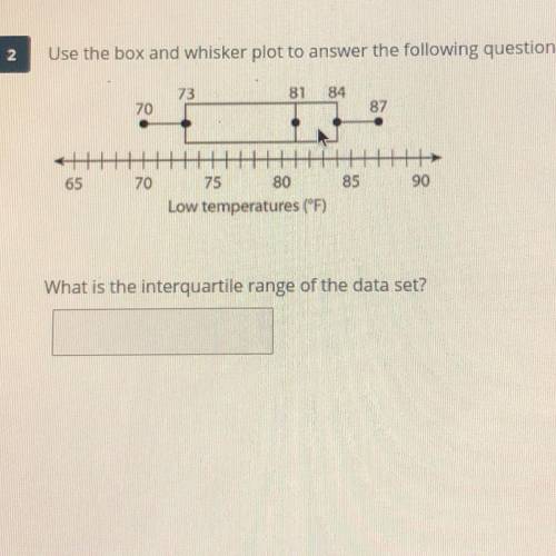 2. Use the box and whisker plot to answer the following question.
