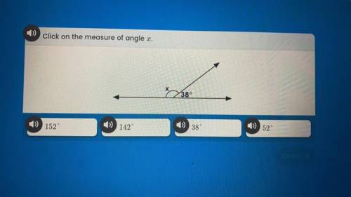 Click on the measure of angle s.
38°
) 152
142
38
52
