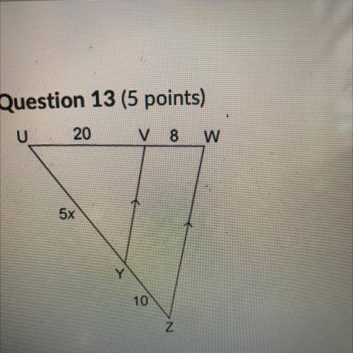 Solve for x.

Question 13 options: 
A) 
14
B) 
10
C) 
8
D) 
5