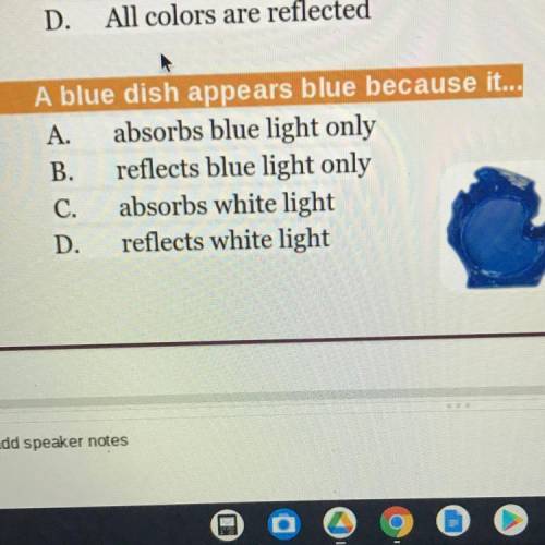 A blue dish appears blue because it....