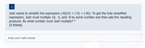 Josh wants to simplify the expression (-8)(10 + (-5) + (-8)). To get the fully simplified expressio