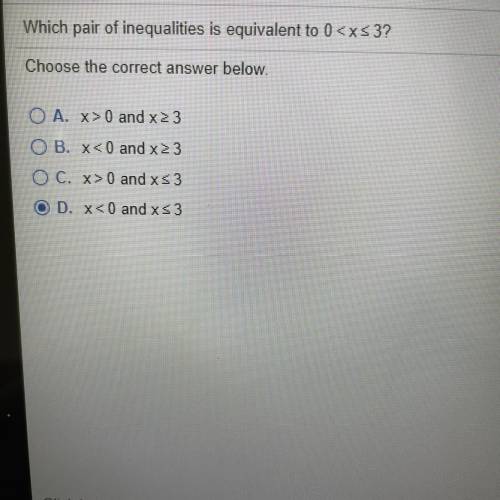 Which pair of inequalities is equivalent to 0
Choose the correct answer below.