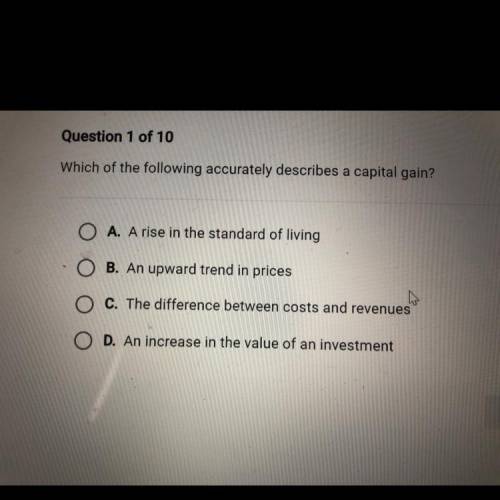 Which of the following accurately describes a capital gain?