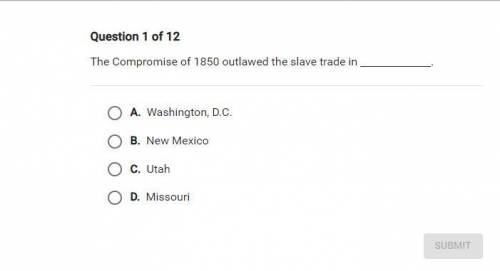 The compromise of 1850 outlawed the slave trade in