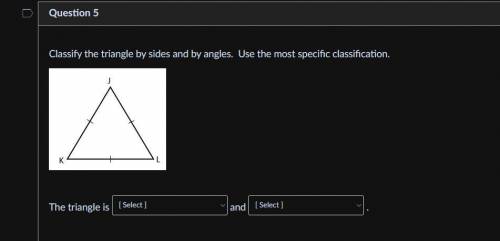 It's asking me to classify the triangle by the sides and angles.