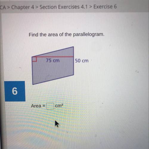 Find the area of the parallelogram.
75 cm
50 cm
Area =