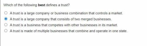 Which of the following best defines a trust?

A trust is a large company or business combination t