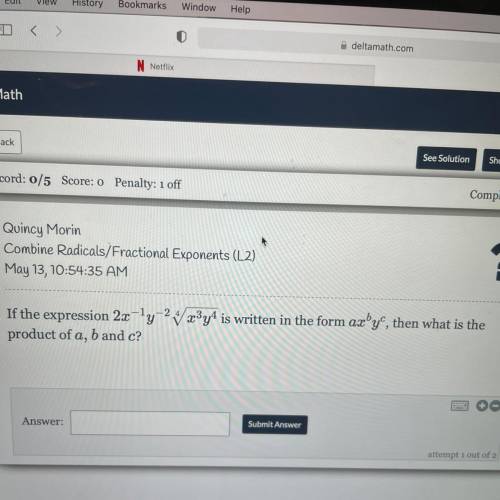 if the expression 2x^-1y^-2 4 radical x^3 y^4 is written in the form ax^by^c then what is the produ